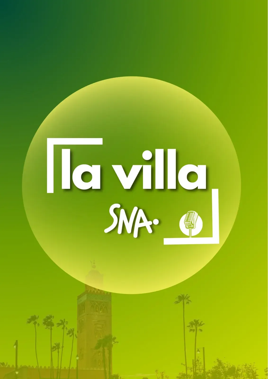 Couverture « la villa SNA » : logo microphone dans un cercle, crochets graphiques, silhouette de minaret et palmiers sur fond dégradé vert vif.