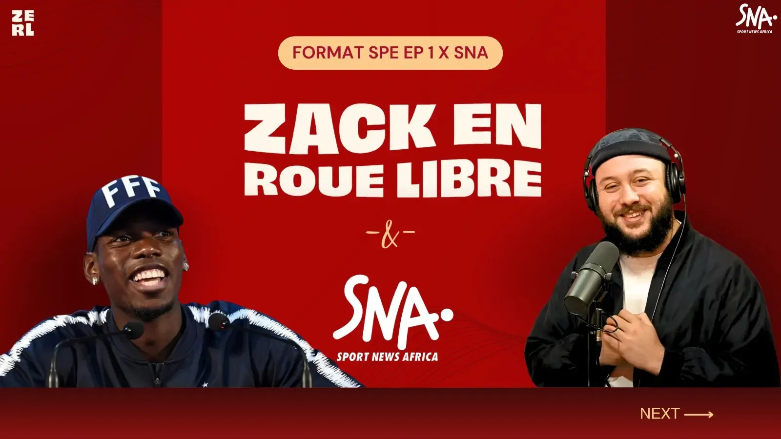 Écran de titre « Zack en roue libre & SNA », format spécial épisode 1, avec Zack Nani et un invité sur le plateau du podcast.