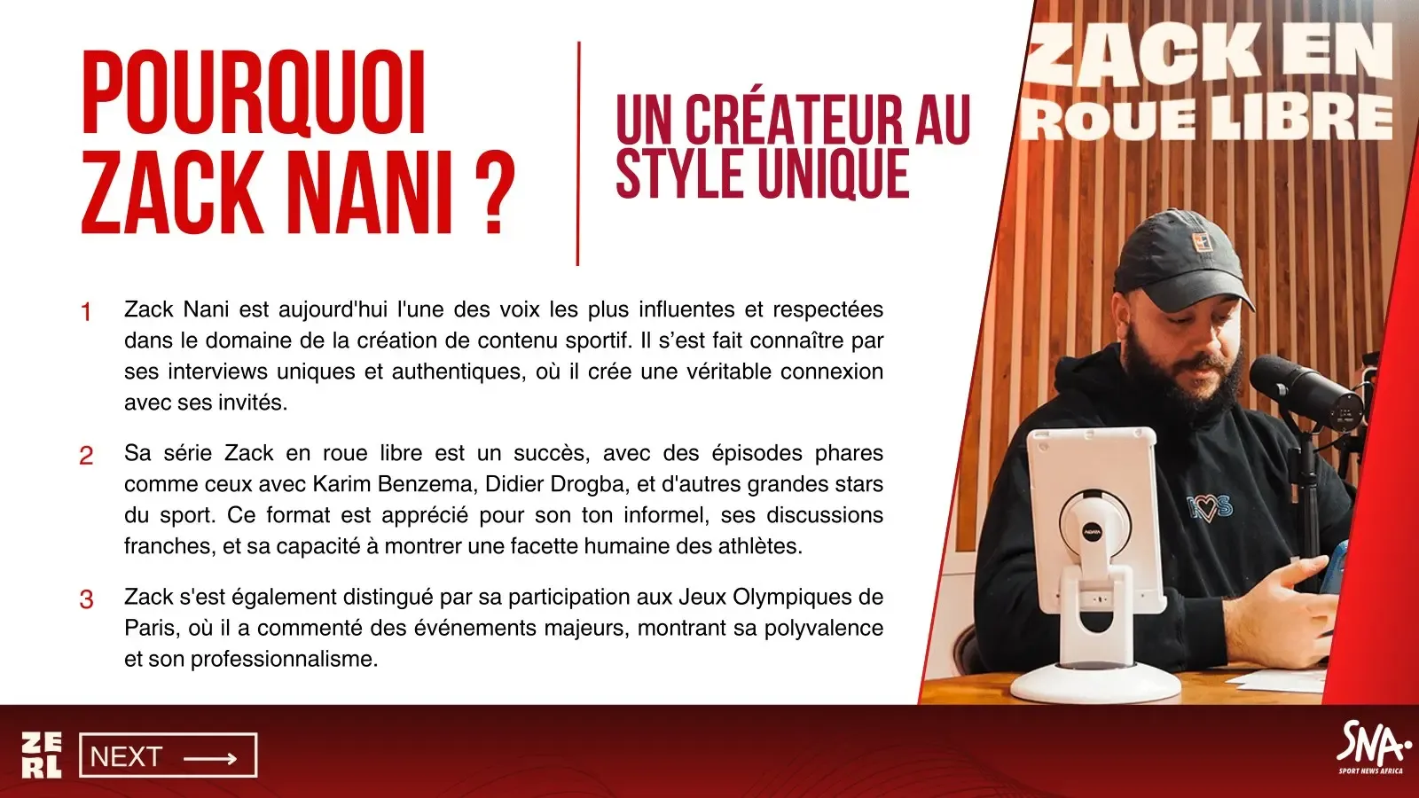 « Pourquoi Zack Nani ? » : une voix qui a interviewé Karim Benzema et Didier Drogba dans « Zack en roue libre », et commenté les Jeux Olympiques de Paris.